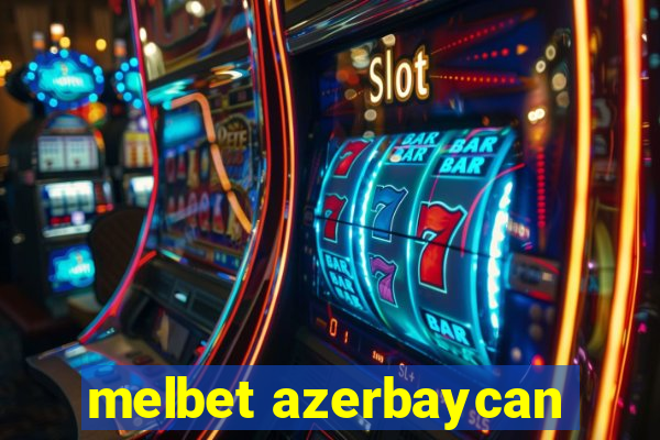 melbet azerbaycan