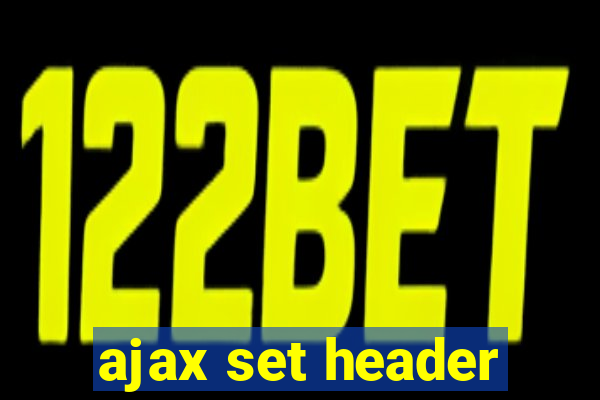 ajax set header