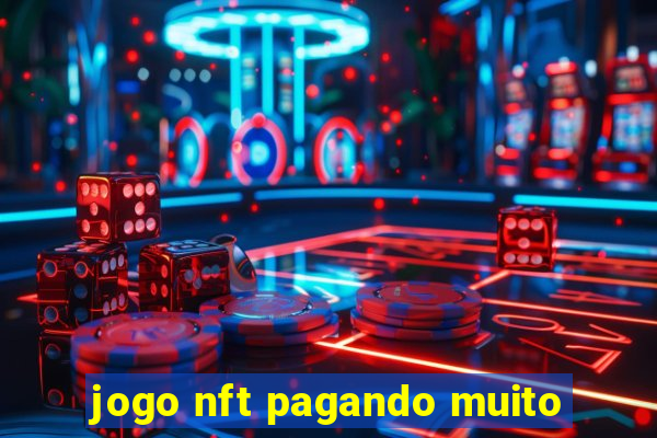 jogo nft pagando muito