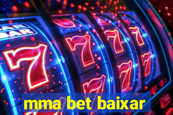 mma bet baixar