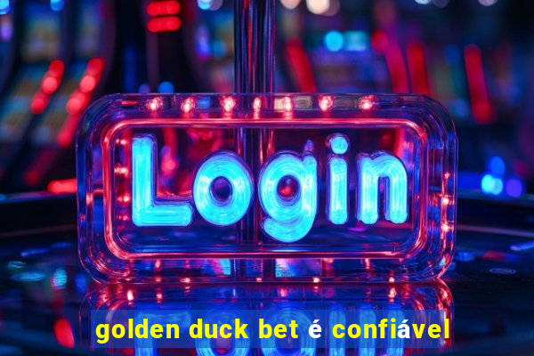 golden duck bet é confiável