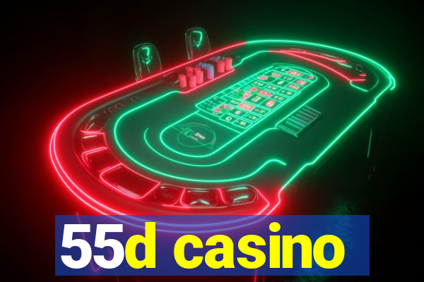 55d casino