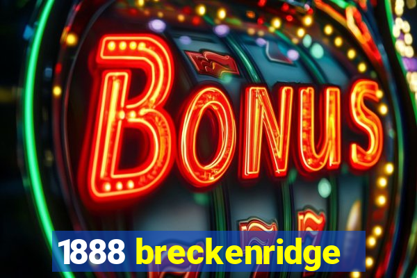 1888 breckenridge