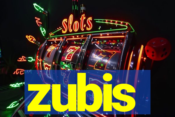 zubis