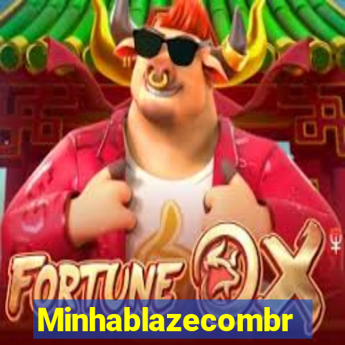 Minhablazecombr