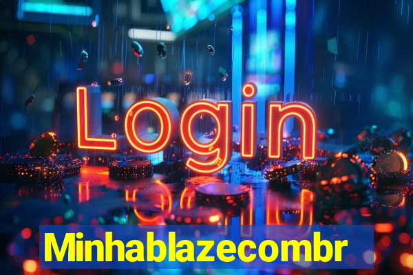 Minhablazecombr