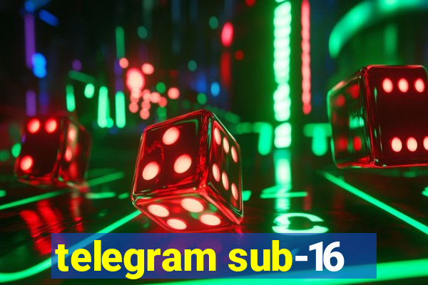 telegram sub-16