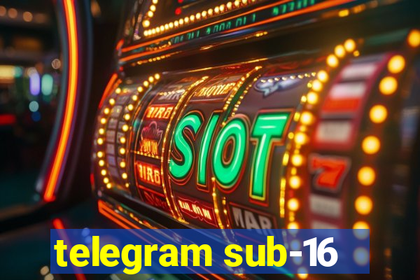 telegram sub-16