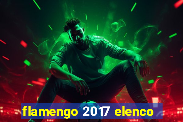 flamengo 2017 elenco