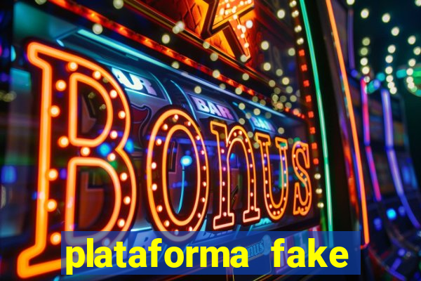 plataforma fake para jogar