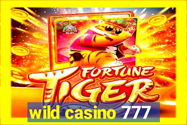 wild casino 777