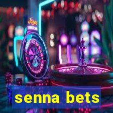 senna bets