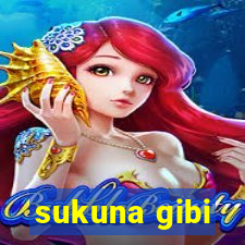 sukuna gibi