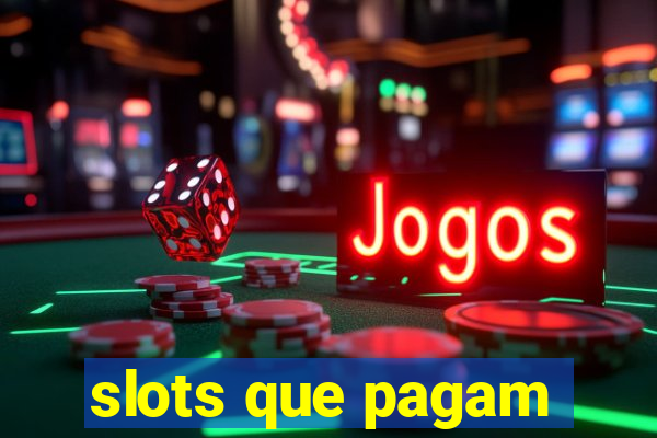 slots que pagam