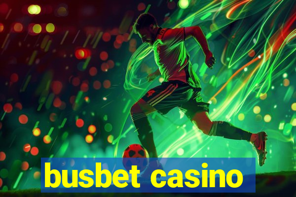 busbet casino