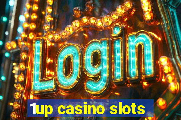 1up casino slots