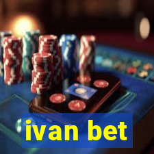 ivan bet