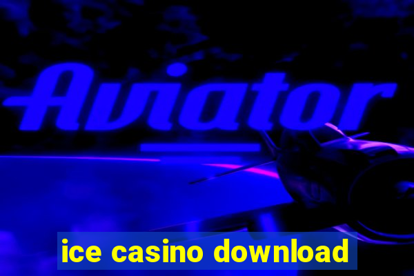 ice casino download