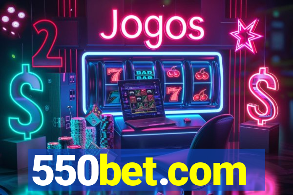 550bet.com