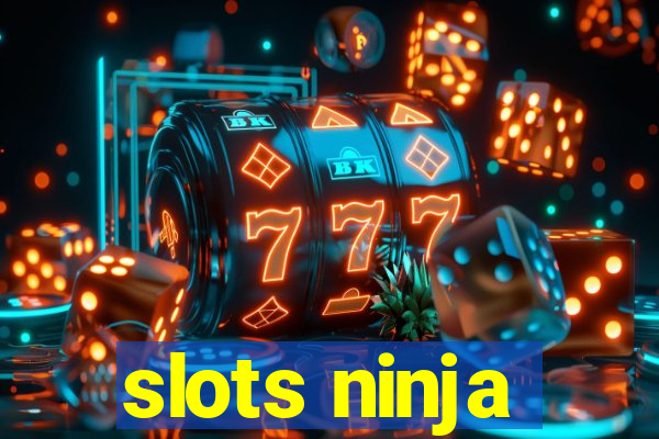 slots ninja