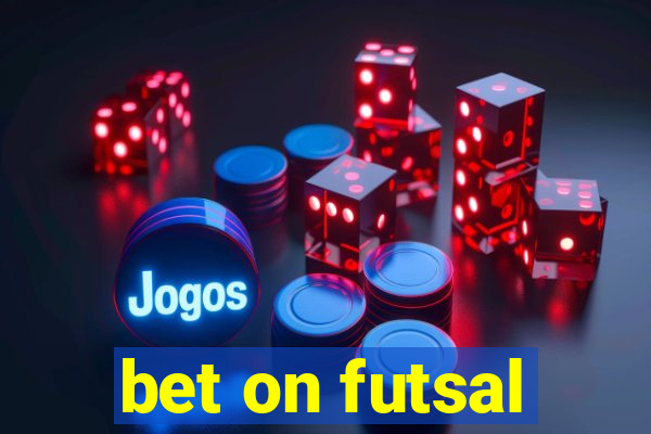 bet on futsal