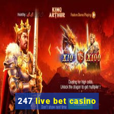 247 live bet casino