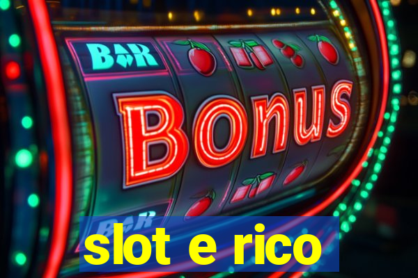 slot e rico