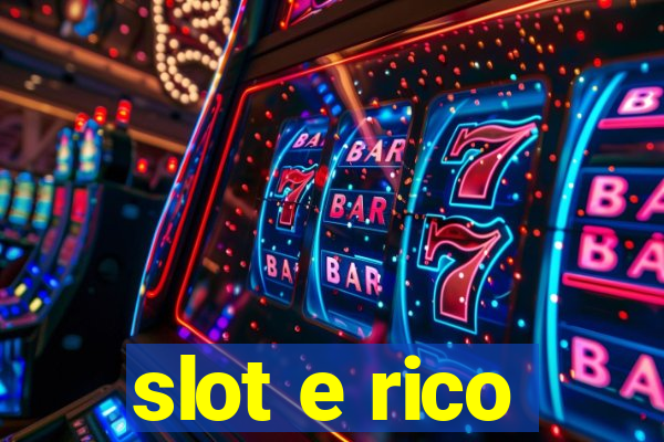 slot e rico