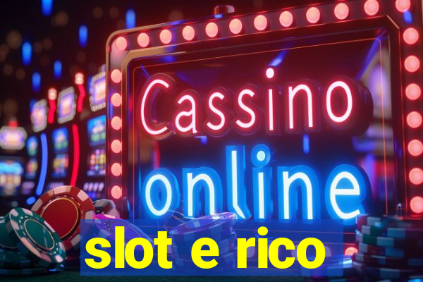 slot e rico