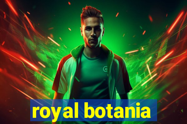 royal botania