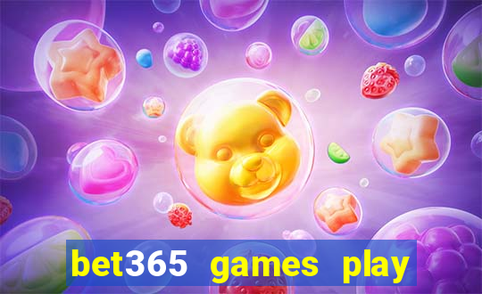 bet365 games play casino slots