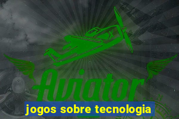 jogos sobre tecnologia