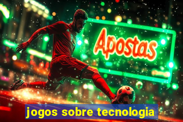 jogos sobre tecnologia