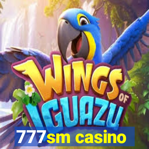 777sm casino