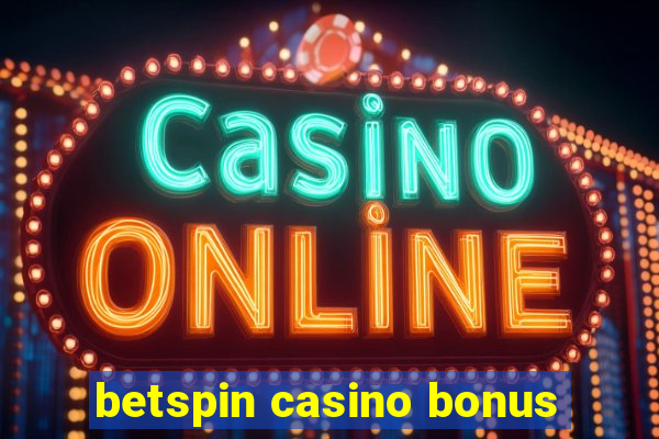 betspin casino bonus