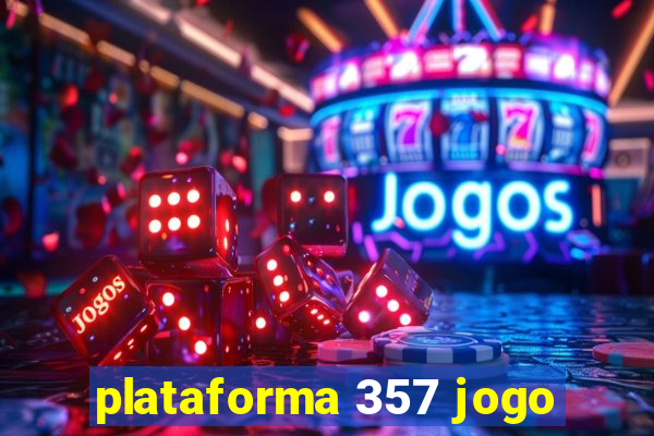 plataforma 357 jogo