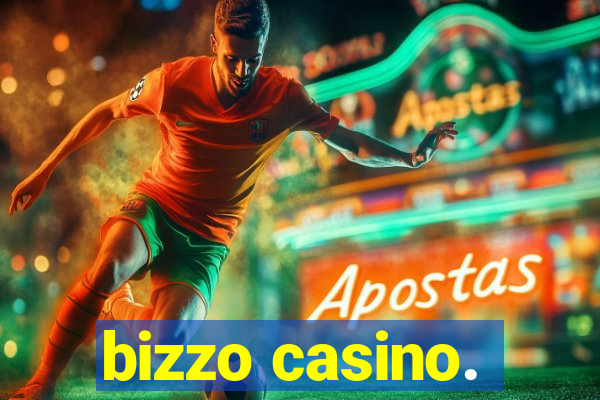 bizzo casino.