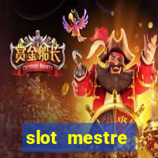 slot  mestre