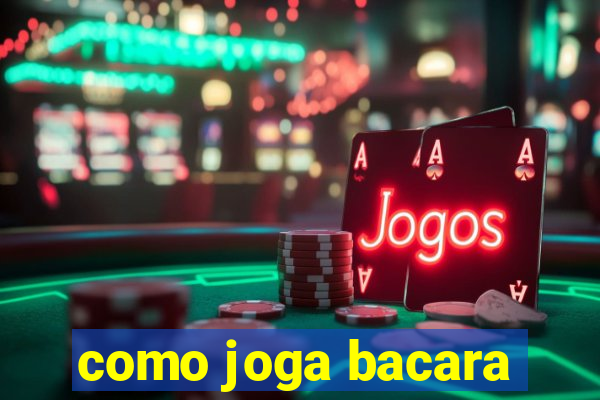 como joga bacara