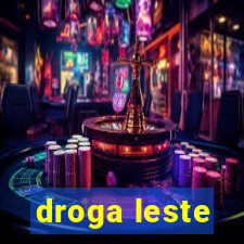 droga leste