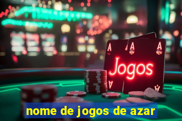 nome de jogos de azar