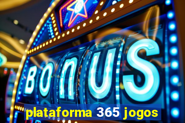 plataforma 365 jogos