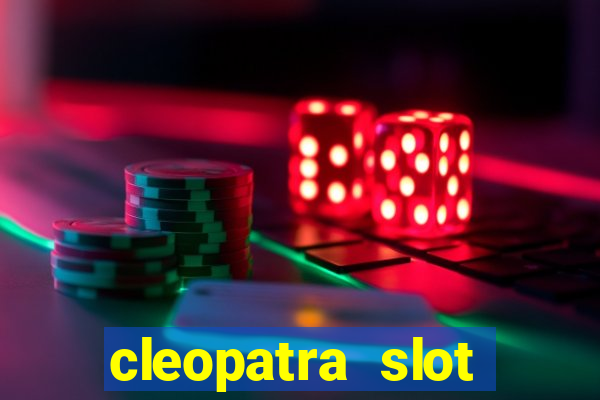 cleopatra slot machine free play