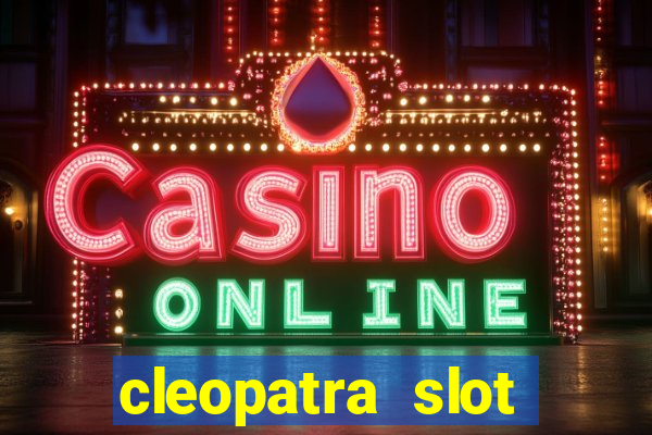 cleopatra slot machine free play