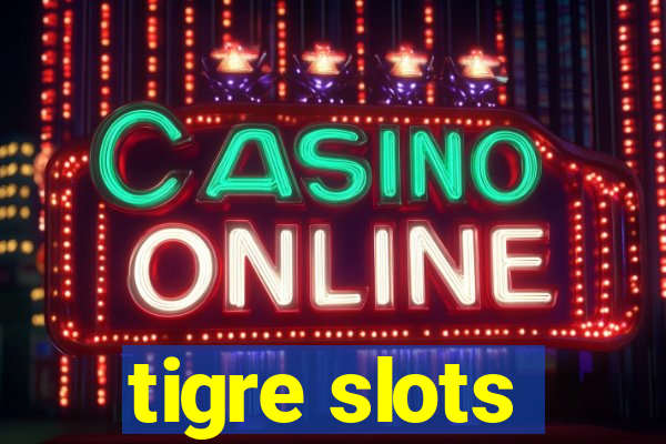 tigre slots