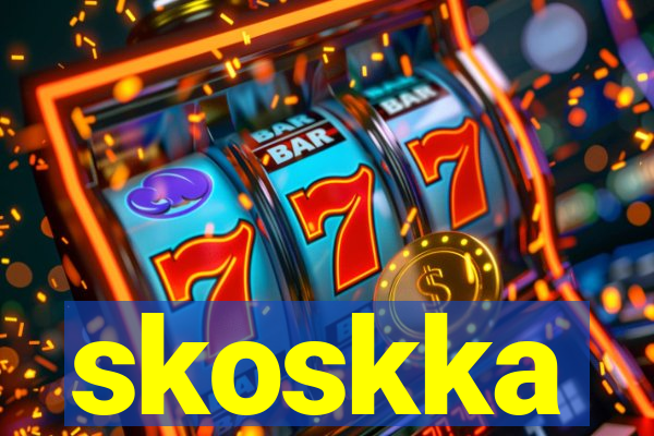 skoskka