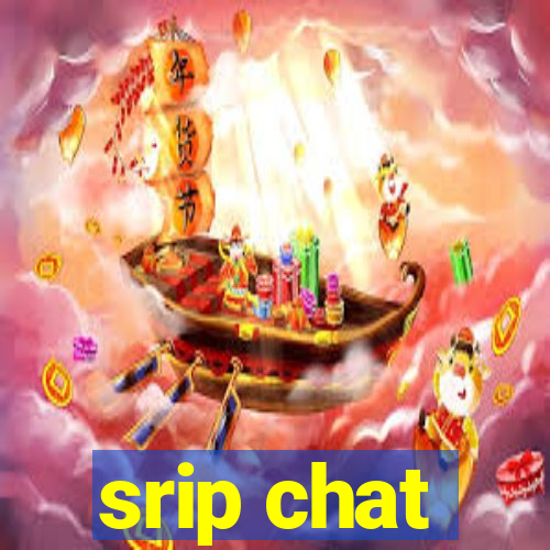 srip chat