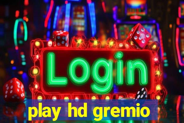 play hd gremio