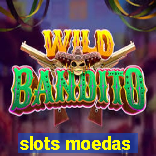 slots moedas