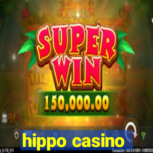 hippo casino